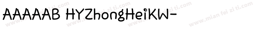 AAAAAB HYZhongHeiKW字体转换